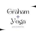 Taller de Técnica Graham + Yoga para bailarines 2024